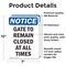 Signmission Gate To Remain Closed At All Times, 7 in W x Rectangle, Vinyl Decal OS-2PACK-NS-D-710-V-13091 - alternate 2